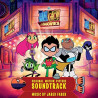 Teen Titans Go! to the Movies - Original Motion Picture Soundtrack - Limited Edition Vinyl