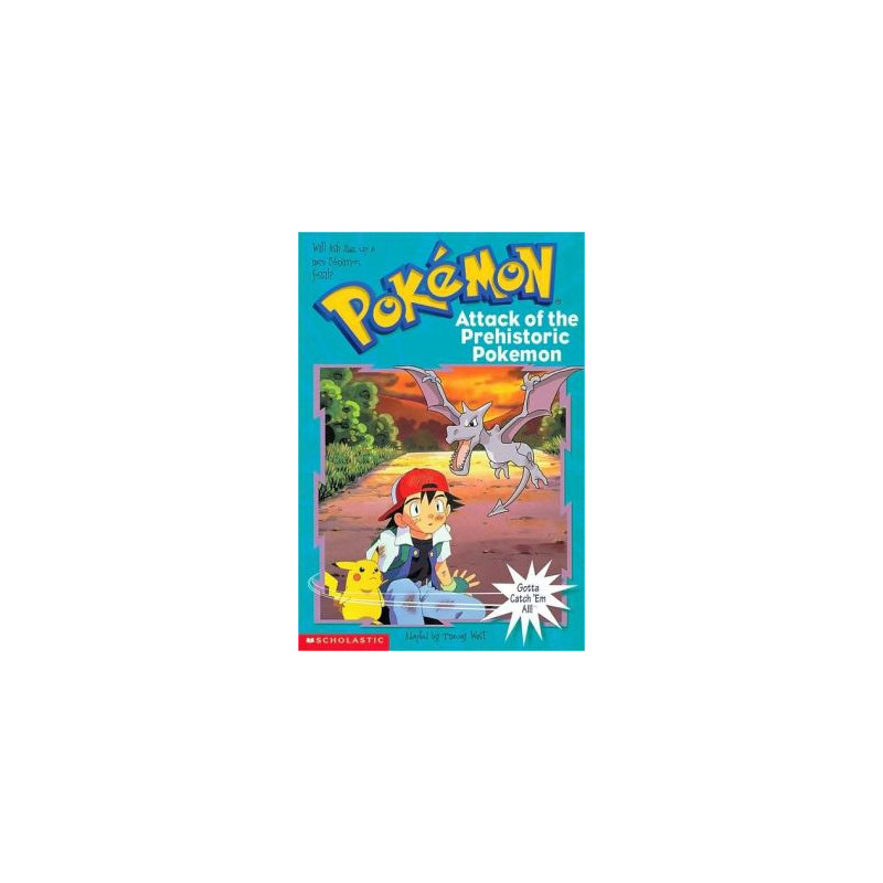 Attack Of The Prehistoric Pokemon (Pokemon Chapter Book 3)
