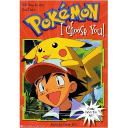 I Choose You (Pokemon Chapter Book 1)