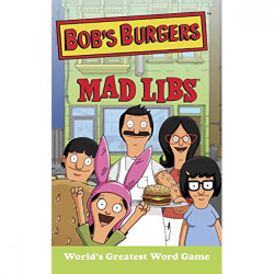 Bob's Burgers Mad Libs