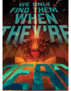 We Only Find Them When They're Dead