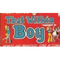That Wilkin Boy  1969 - 1982
