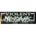 Violent Messiahs  2000-2002