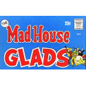 Mad House Glads  1970 - 1974